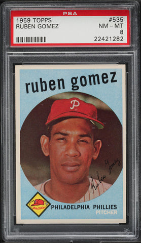1959 Topps BB Card #535 Ruben Gomez Philadelphia Phillies HOF PSA 8 NM-MT (MGD2)