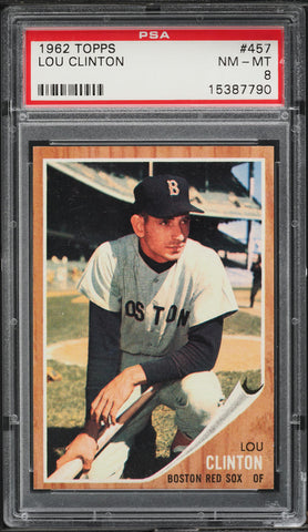 1962 Topps BB Card #457 Lou Clinton Boston Red Sox PSA 8 NM-MT (MGD2)