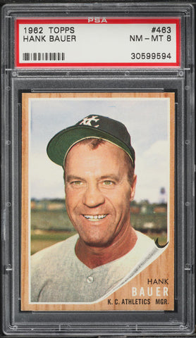 1962 Topps BB Card #463 Hank Bauer Kansas City Athletics MGR PSA 8 NM-MT (MGD2)