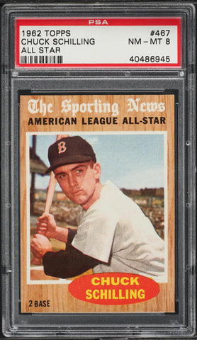 1962 Topps BB Card #467 Chuck Schilling Boston Red Sox ALL-STAR PSA 8 NM-MT (MGD2)