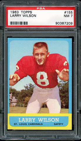 1963 Topps FB Card #155 Larry Wilson St. Louis Cardinals HOF ROOKIE RC PSA NM 7 (MGD2)