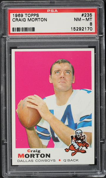 1969 Topps FB Card #235 Craig Morton Dallas Cowboys HOF PSA 8 NM-MT (MGD2)