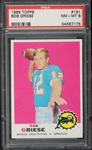 1969 Topps FB Card #161 Bob Griese Miami Dolphins HOF PSA 8 NM-MT (MGD2)
