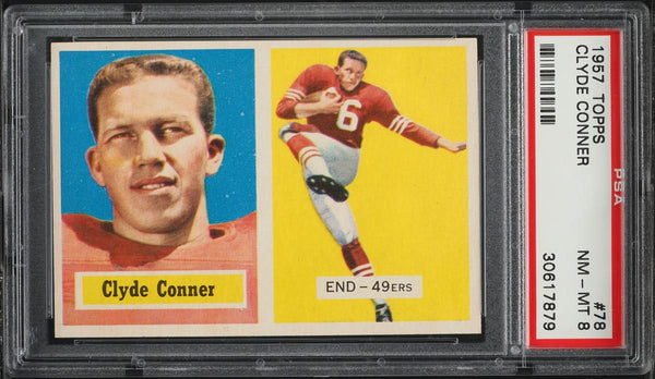 1957 Topps FB Card # 78 Clyde Conner San Francisco 49ers ROOKIE RC PSA 8 NM-MT (MGD2)