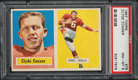 1957 Topps FB Card # 78 Clyde Conner San Francisco 49ers ROOKIE RC PSA 8 NM-MT (MGD2)