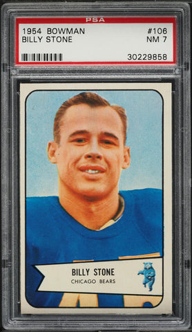 1954 Bowman FB Card #106 Billy Stone Chicago Bears PSA 7 NRMT (MGD2)