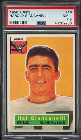 1956 Topps FB Card # 16 Harold Giancanelli Philadelphia Eagles PSA 7.5 NRMT+ (MGD2)