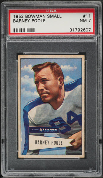 1952 Bowman Small FB Card # 11 Barney Poole Dallas Texans HOF PSA 7 NRMT (MGD2)