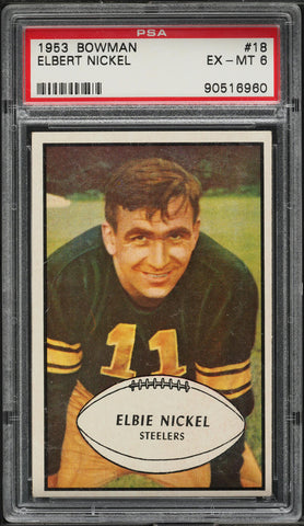 1953 Bowman FB Card # 18 Elbert Nickel Pittsburgh Steelers HOF PSA 6 EXMT (MGD2)