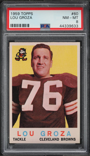 1959 Topps FB Card # 60 Lou Groza Cleveland Browns HOF PSA 8 NM-MT (MGD2)