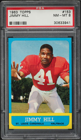 1963 Topps FB Card #153 Jimmy Hill St. Louis Cardinals PSA 8 NM-MT (MGD2)