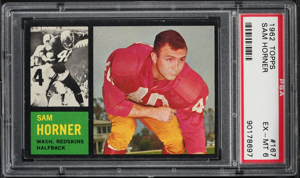1962 Topps FB Card #167 Sam Horner Washington Redskins ROOKIE RC PSA 6 EXMT (MGD2)