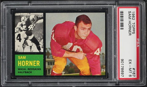1962 Topps FB Card #167 Sam Horner Washington Redskins ROOKIE RC PSA 6 EXMT (MGD2)