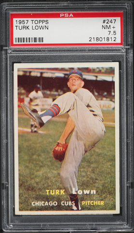 1957 Topps BB Card #247 Turk Lown Chicago Cubs PSA 7.5 NRMT+ (MGD2)
