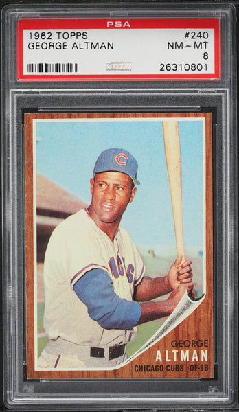 1962 Topps BB Card #240 George Altman Chicago Cubs PSA 8 NM-MT (MGD2)