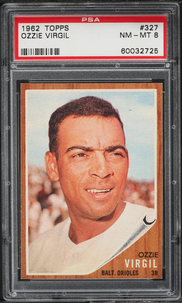 1962 Topps BB Card #327 Ozzie Virgil Baltimore Orioles PSA 8 NM-MT (MGD2)