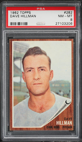 1962 Topps BB Card #282 Dave Hillman Cincinnati Reds PSA 8 NM-MT (MGD2)