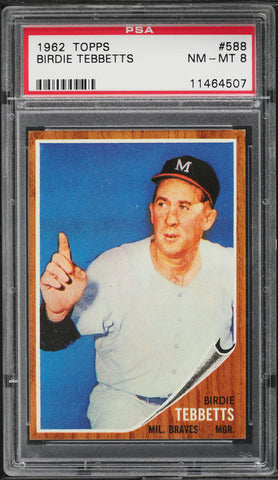 1962 Topps BB Card #588 Birdie Tebbetts Milwaukee Braves MANAGER PSA 8 NM-MT (MGD2)