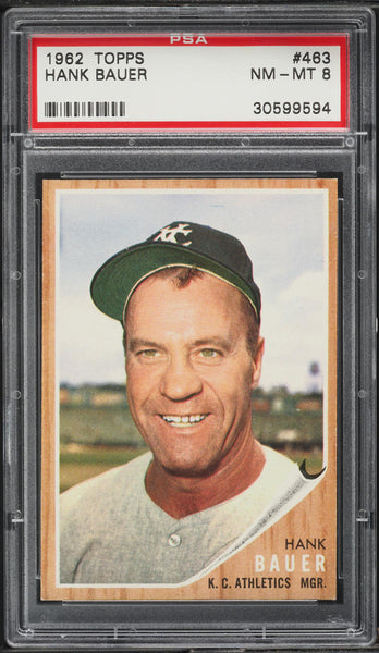 1962 Topps BB Card #463 Hank Bauer Kansas City Athletics MGR PSA 8 NM-MT (MGD2)