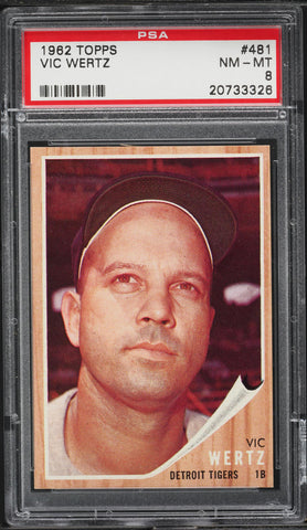 1962 Topps BB Card #481 Vic Wertz Detroit Tigers PSA 8 NM-MT (MGD2)