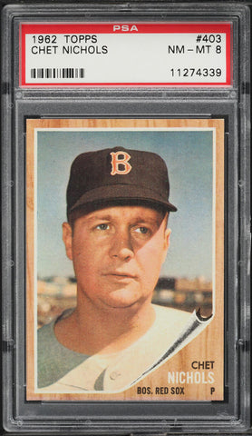 1962 Topps BB Card #403 Chet Nichols Boston Red Sox PSA 8 NM-MT (MGD2)