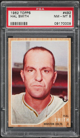 1962 Topps BB Card #492 Hal Smith Houston Colt .45s PSA 8 NM-MT (MGD2)