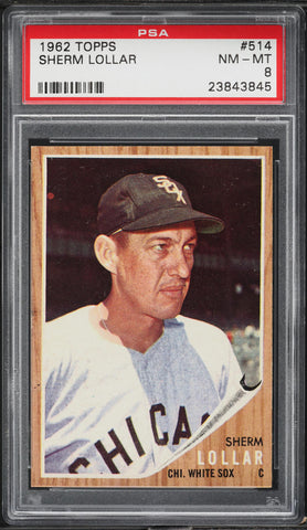 1962 Topps BB Card #514 Sherm Lollar Chicago White Sox PSA 8 NM-MT (MGD2)