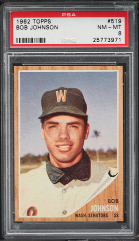 1962 Topps BB Card #519 Bob Johnson Washington Senators ROOKIE RC PSA 8 NM-MT (MGD2)