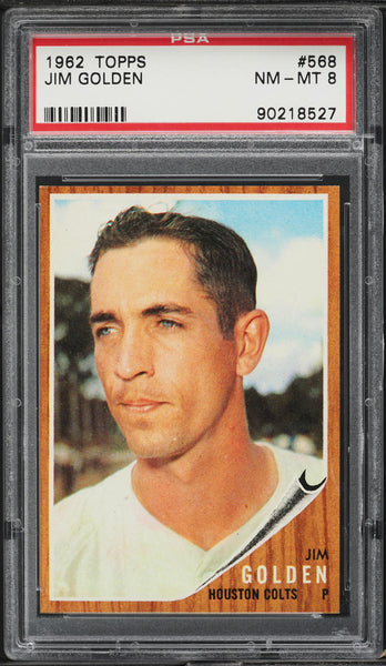 1962 Topps BB Card #568 Jim Golden Houston Colt .45s PSA 8 NM-MT (MGD2)