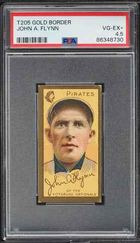 1911 T205 Gold Border Piedmont JOHN FLYNN Pittsburgh Pirates PSA 4.5 VGEX+ (MGD2)