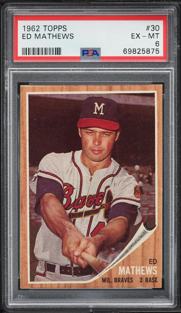 1962 Topps BB Card # 30 Eddie Mathews Milwaukee Braves HOF PSA 6 EXMT (MGD2)