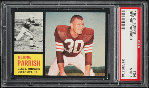1962 Topps FB Card # 34 Bernie Parrish Cleveland Browns HOF ROOKIE RC PSA 7 NRMT (MGD2)
