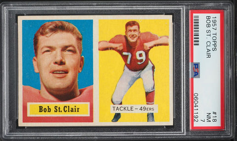 1957 Topps FB Card # 18 Bob St. Clair San Francisco 49ers HOF PSA 7 NRMT (MGD2)