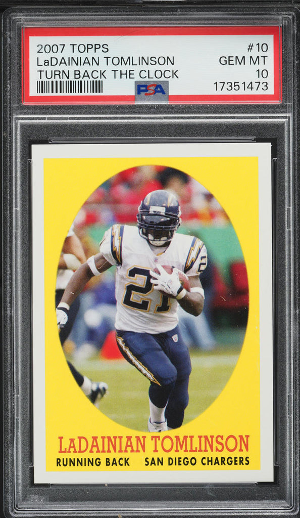 2007 Topps FB Turn Back The Clock Card # 10 LaDainian Tomlinson PSA 10 GEM MINT (MGD2)