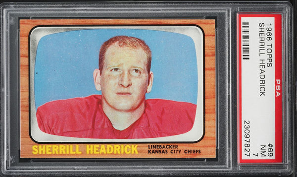 1966 Topps FB Card # 69 Sherrill Headrick Kansas City Chiefs HOF PSA 7 NRMT (MGD2)