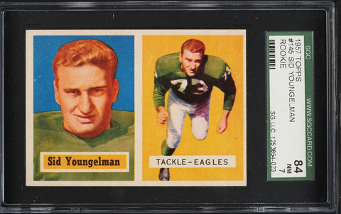 1957 Topps FB Card #145 Sid Youngelman Philadelphia Eagles ROOKIE RC SGC 7 NRMT (MGD2)