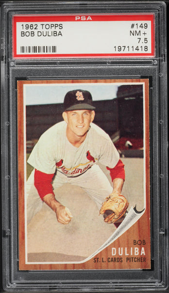 1962 Topps BB Card #149 Bob Duliba St. Louis Cardinals PSA 7.5 NRMT+ (MGD2)