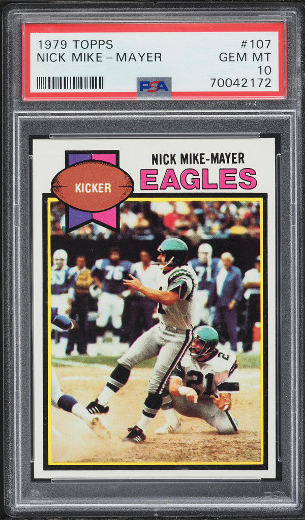 1979 Topps FB Card #107 Nick Mike-Mayer Philadelphia Eagles PSA 10 GEM MINT (MGD2)