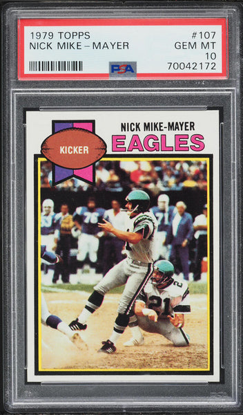 1979 Topps FB Card #107 Nick Mike-Mayer Philadelphia Eagles PSA 10 GEM MINT (MGD2)