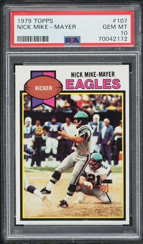 1979 Topps FB Card #107 Nick Mike-Mayer Philadelphia Eagles PSA 10 GEM MINT (MGD2)