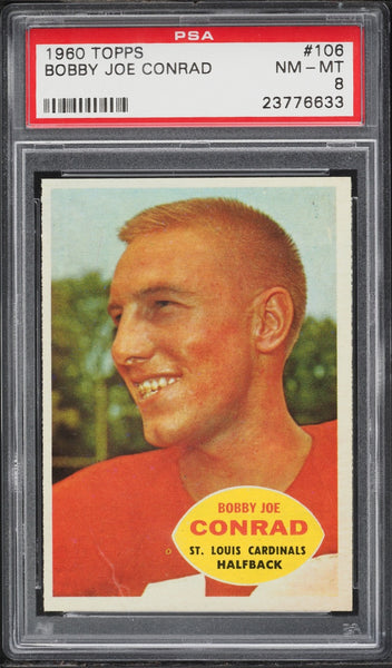 1960 Topps FB Card #106 Bobby Joe Conrad St. Louis Cardinals PSA 8 NM-MT (MGD2)