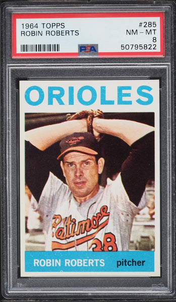 1964 Topps BB Card #285 Robin Roberts Baltimore Orioles HOF PSA 8 NM-MT (MGD2)