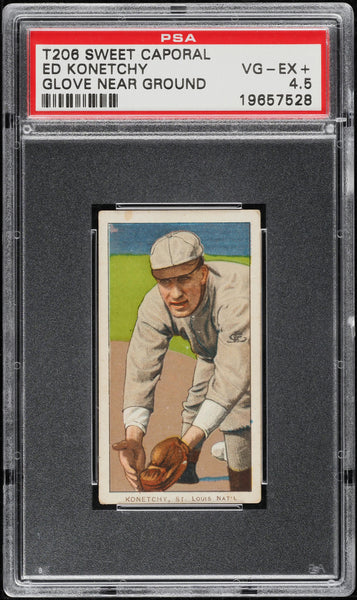 1909-11 T206 Ed Konetchy GLOVE NEAR GROUND, SWEET CAPORAL 350/25 PSA 4.5 VGEX+ (MGD2)