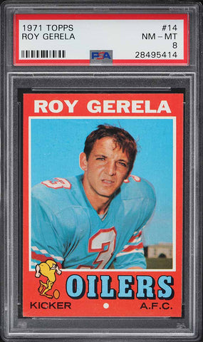 1971 Topps FB Card # 14 Roy Gerela Houston Oilers ROOKIE RC PSA 8 NM-MT (MGD2)