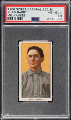 1909-11 T206 Shad Barry MILWAUKEE, SWEET CAPORAL 350/30 PSA 4.5 VGEX+ (MGD2)