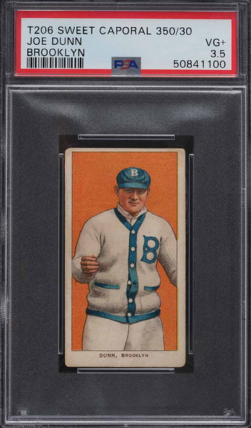 1909-11 T206 Joe Dunn BROOKLYN, SWEET CAPORAL 350/30 PSA 3.5 VG+ (MGD2)