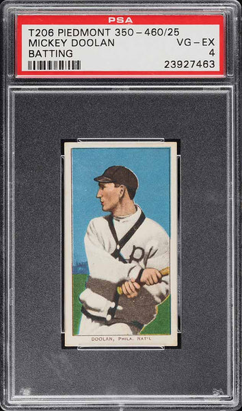 1909-11 T206 Mickey Doolan BATTING, PIEDMONT 350-460/25 PSA 4 VGEX PWCC-E (MGD2)