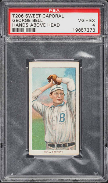 1909-11 T206 George Bell HANDS ABOVE HEAD SWEET CAPORAL 150/30 PSA 4 VGEX (MGD2)