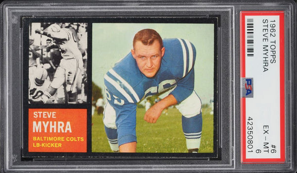 1962 Topps FB Card # 6 Steve Myhra Baltimore Colts PSA 6 EXMT (MGD2)