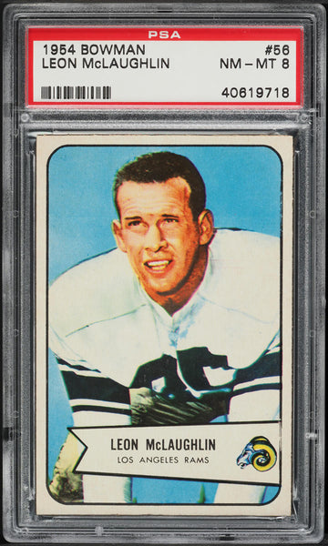 1954 Bowman FB Card # 56 Leon McLaughlin Los Angeles Rams ROOKIE RC PSA 8 NM-MT (MGD2)